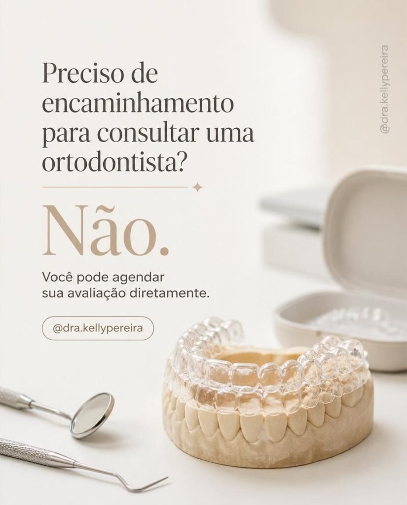 Preciso de encaminhamento para consultar uma ortodontista? - Dra. Kelly Pereira, ortodontista em Ribeirão Preto